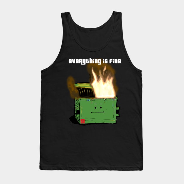 eVERYTHING iS fINE Tank Top by PickledGenius